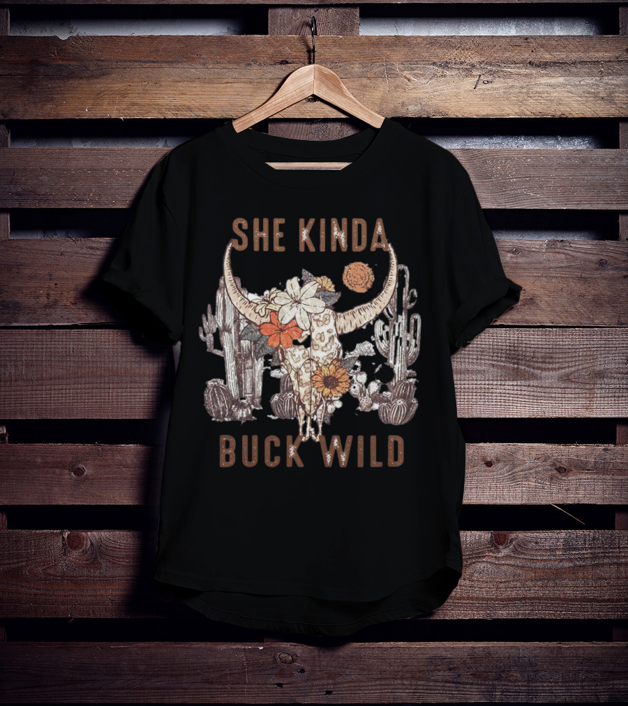 She Kinda Buck Wild Bull Head Flower Cactus Desert T-Shirt