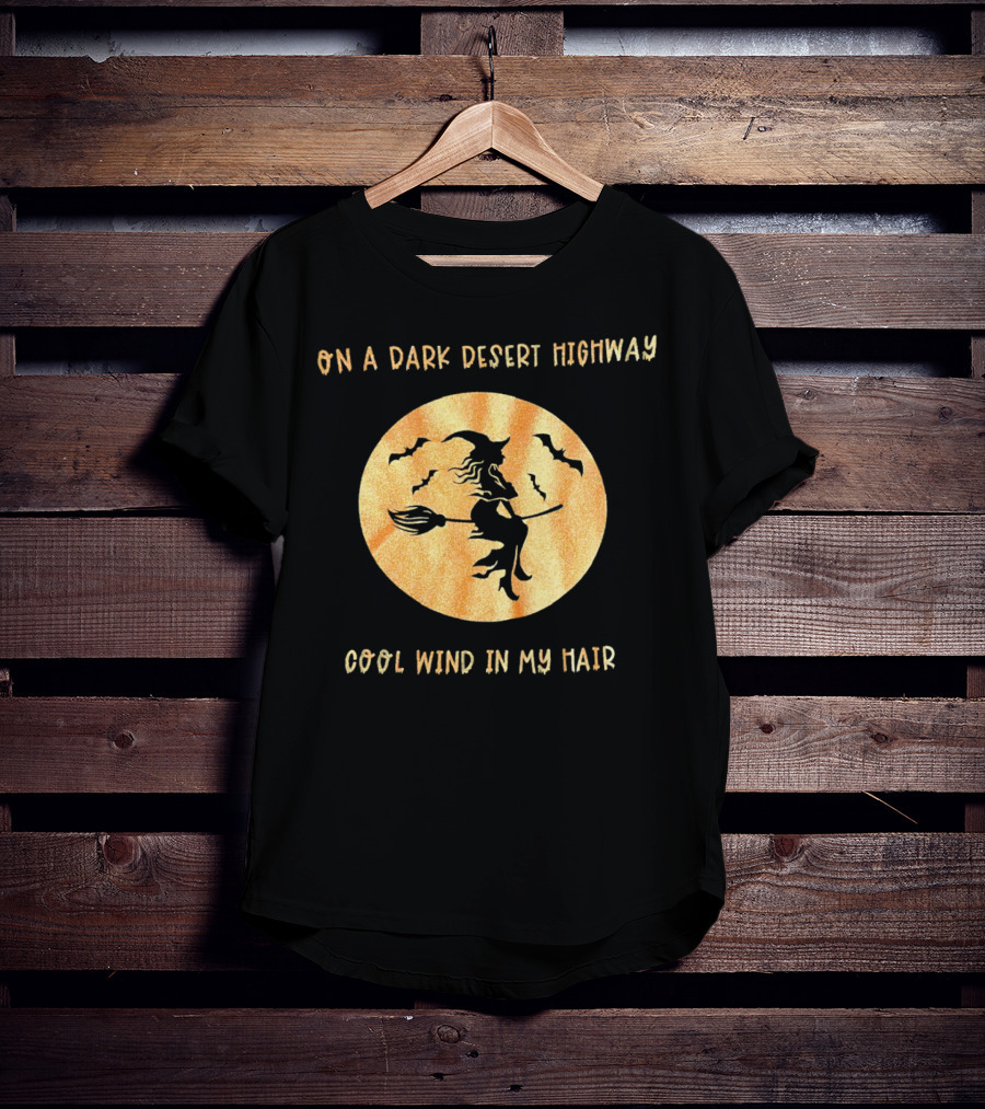 On A Dark Desert Highway Witch Cool Wind In My Hair Halloween Moon Bats T-Shirt