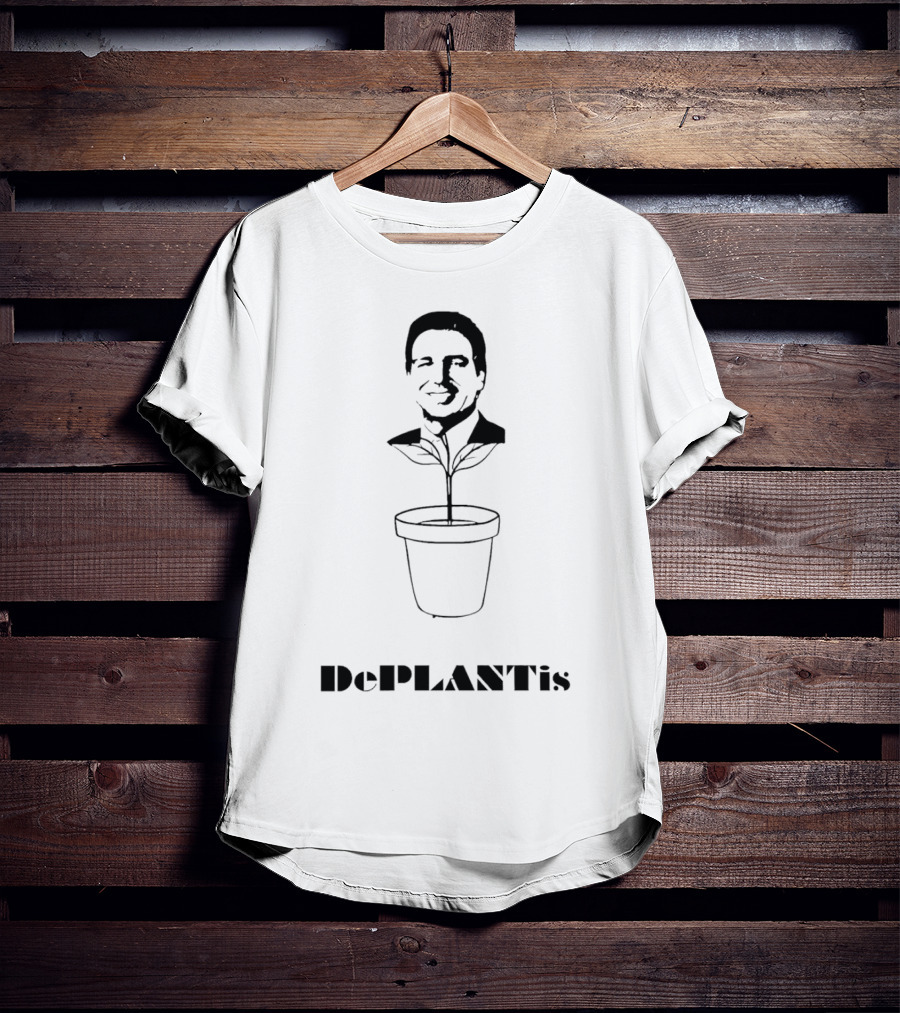 Ron DeSantis DePlantis Pot Plant Illustration House Of Maga T-Shirt