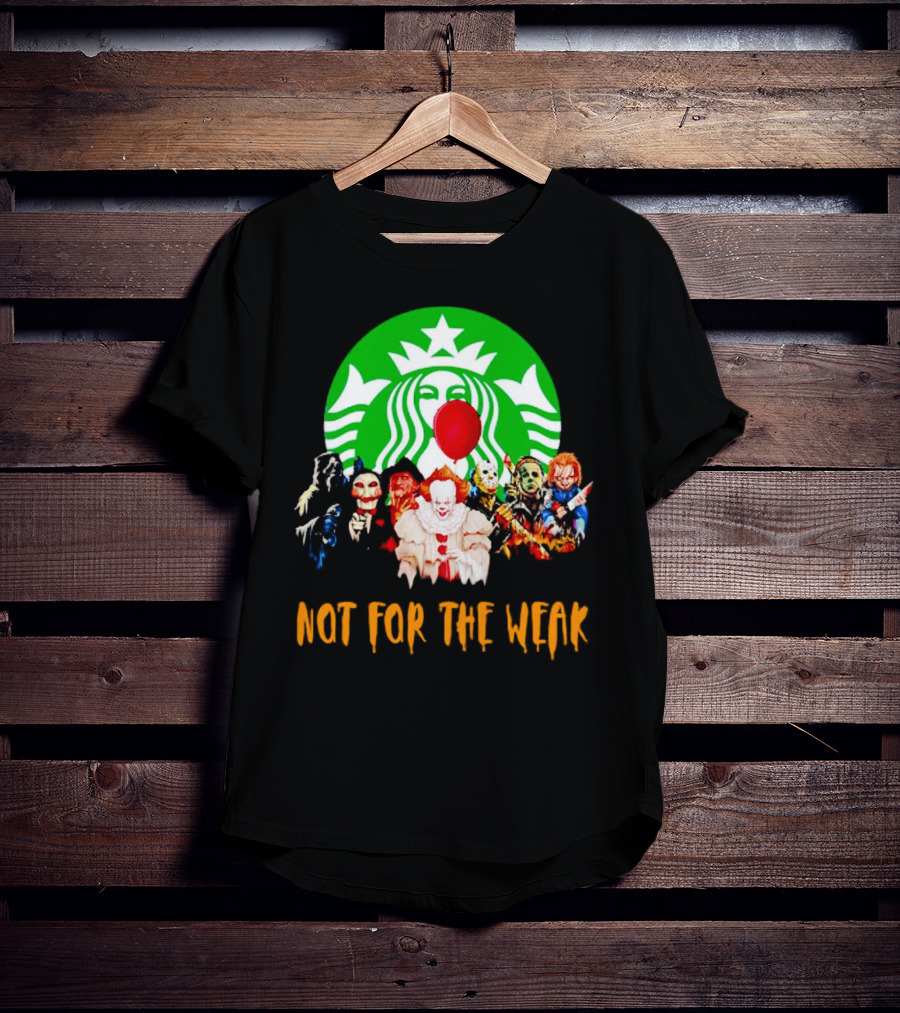 Starbucks Not For The Weak Horror Movie Characters Balloon T-Shirt
