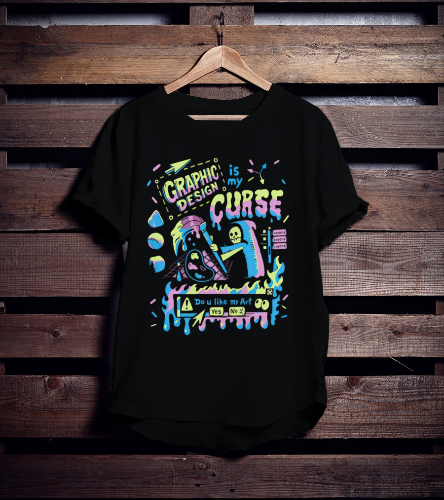 Graphic Design Is My Curse Do U Like My Art Layers Yes No Skeleton Hammer Retro Colors T-Shirt