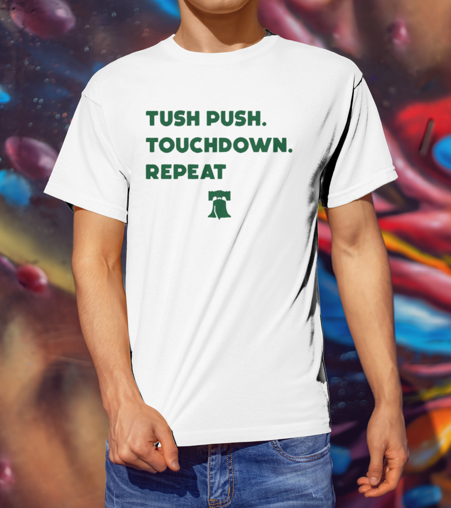 Philadelphia Eagles Tush Push Touchdown Repeat Liberty Bell T-Shirt