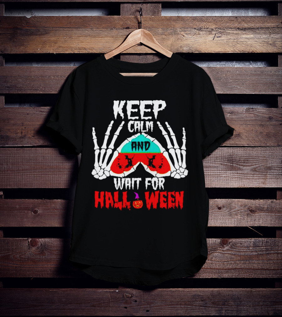 Keep Calm And Wait For Halloween Skeleton Hands Pumpkin T-Shirt