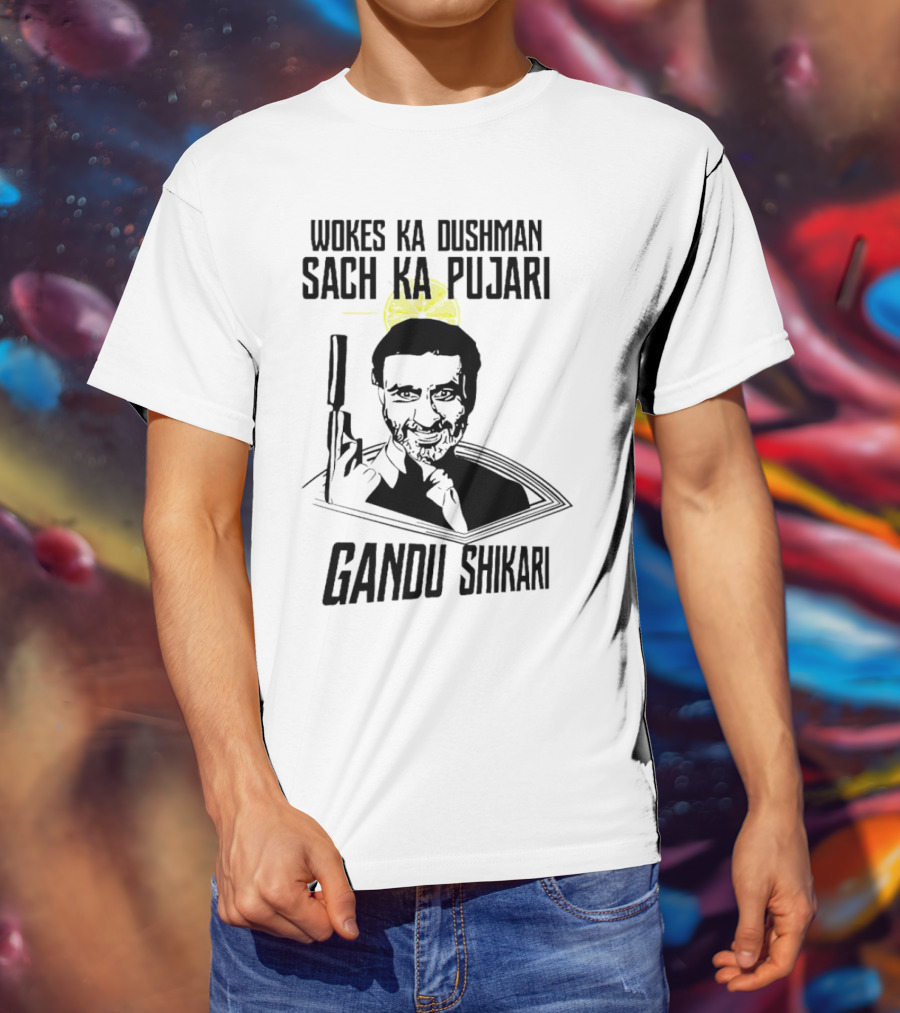 Wokes Ka Dushman Sach Ka Pujari Gandu Shikari Gun T-Shirt