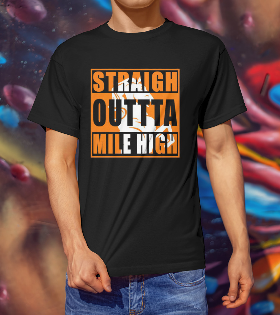 Denver Broncos Straight Outta Mile High Football Fan Gear T-Shirt
