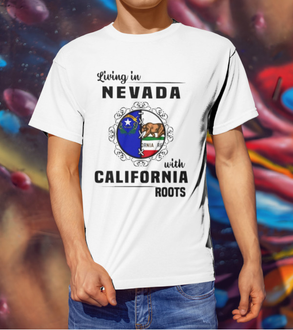 Living In Nevada With California Roots State Symbols Connection T-Shirt