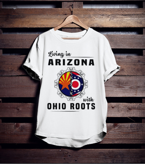 Living In Arizona With Ohio Roots Patchwork Flags T-Shirt