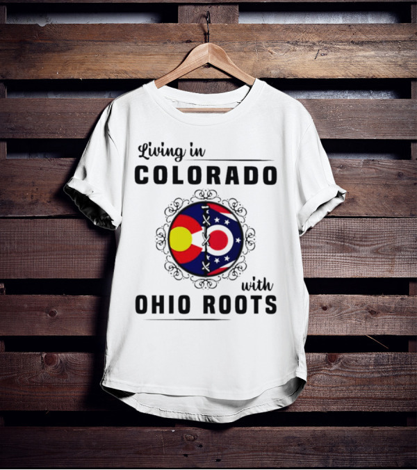 Living In Colorado With Ohio Roots Flag Circle T-Shirt