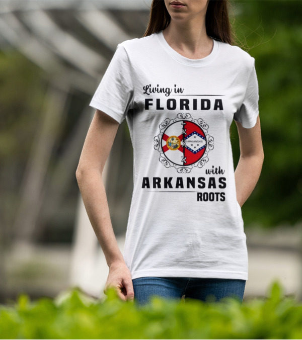 Living In Florida With Arkansas Roots Emblem Featuring State Seals And Flags T-Shirt