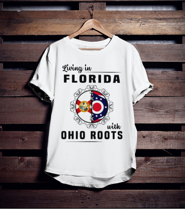 Living In Florida With Ohio Roots Flag Seal Connection T-Shirt