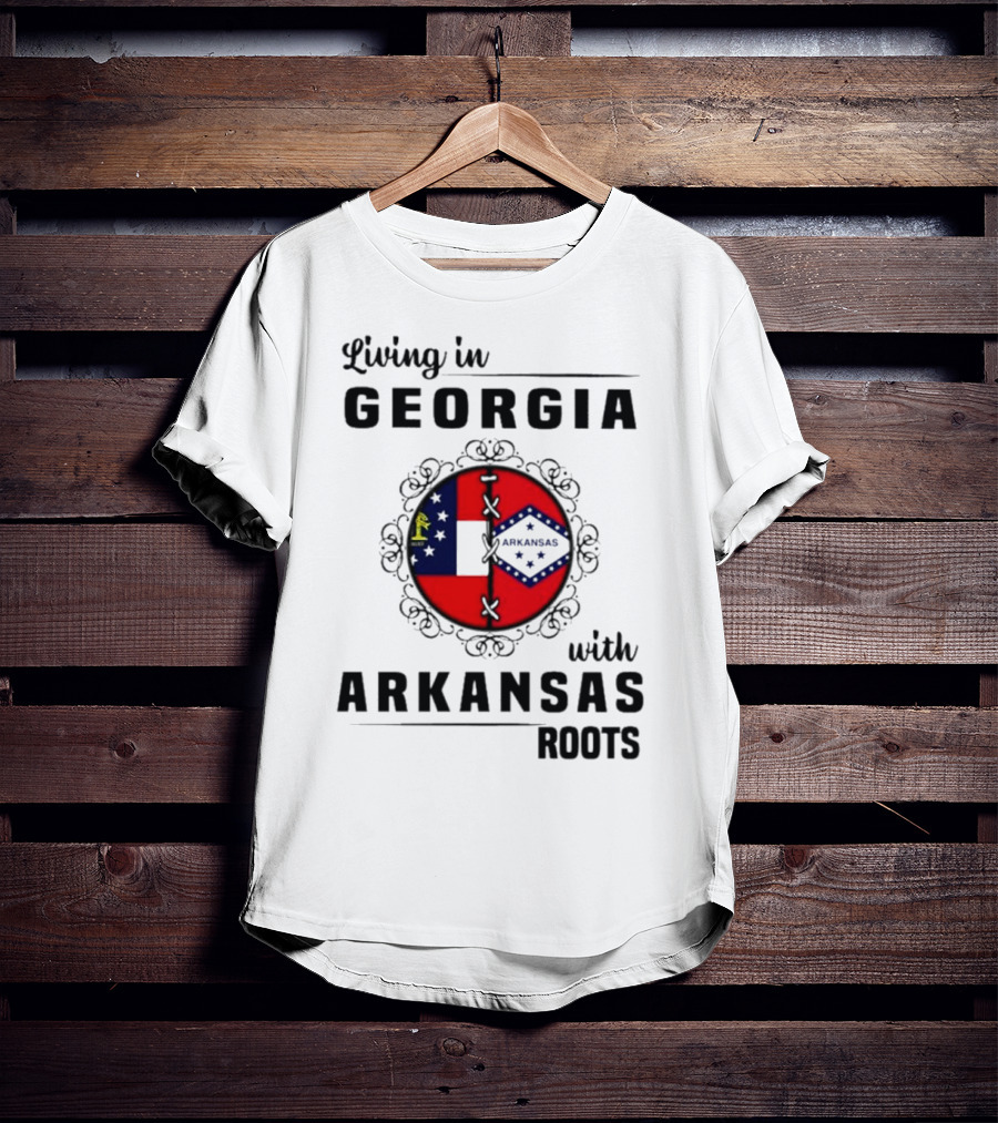 Living In Georgia With Arkansas Roots Symbolized By State Flags And Decorative Frame T-Shirt