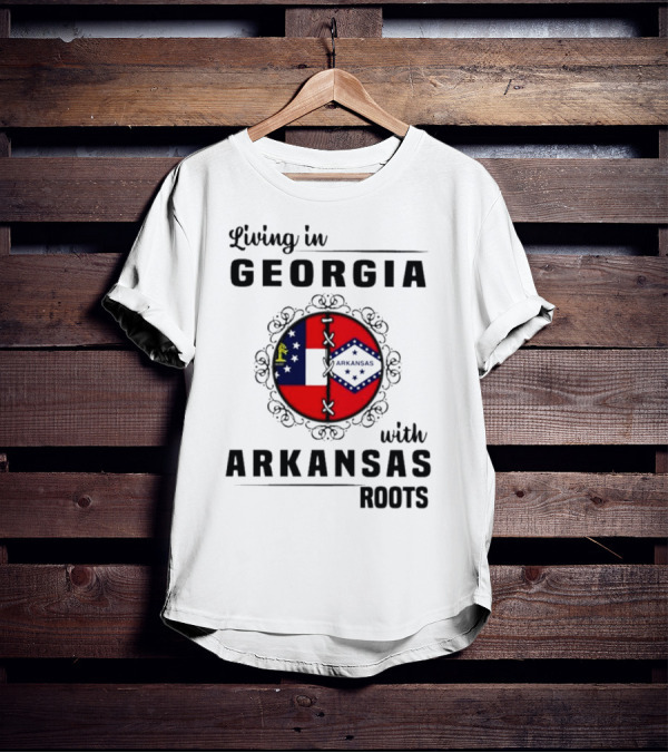 Living In Georgia With Arkansas Roots Symbolized By State Flags And Decorative Frame T-Shirt