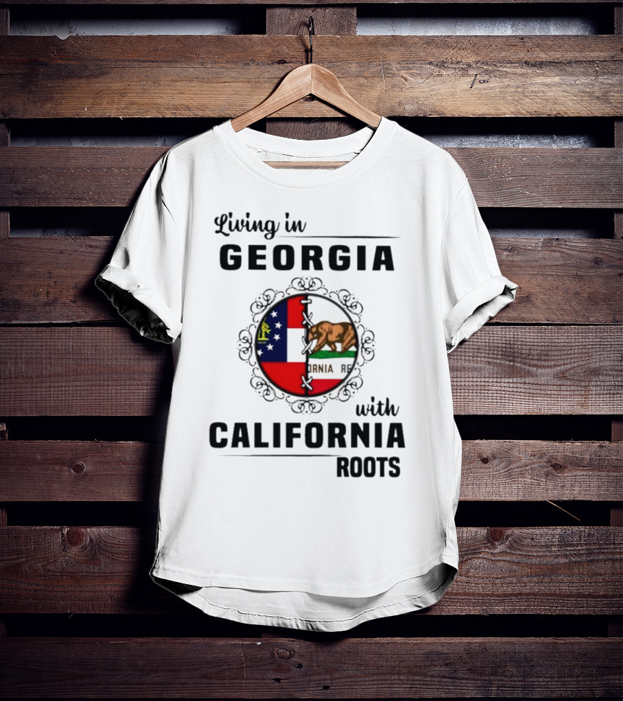 Living In Georgia With California Roots Bear And State Flags Fusion T-Shirt