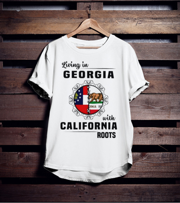 Living In Georgia With California Roots Bear And State Flags Fusion T-Shirt