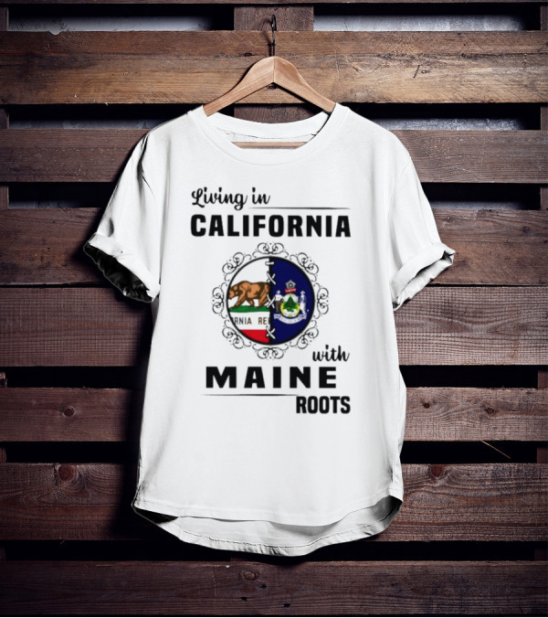 Living In California With Maine Roots California Bear Maine Seal T-Shirt
