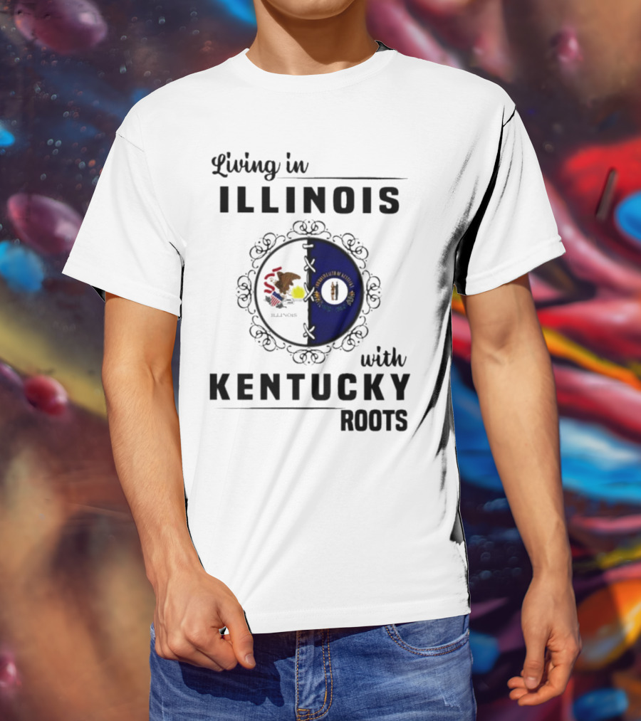 Living In Illinois With Kentucky Roots Embracing Dual State Identity T-Shirt