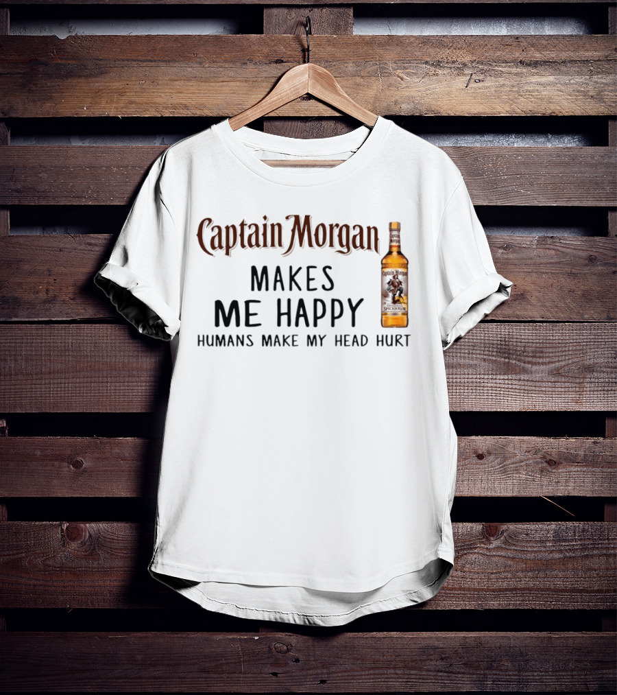 Captain Morgan Makes Me Happy Humans Make My Head Hurt Bottle T-Shirt