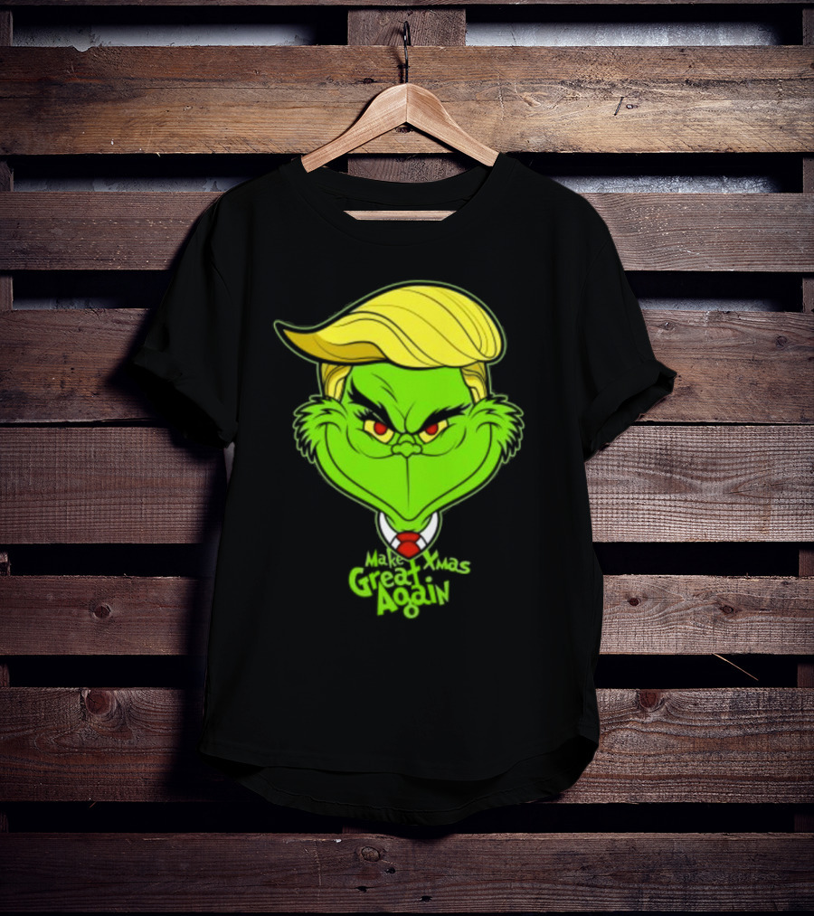Grinch Make Xmas Great Again Christmas Day Anti-Hero Humor T-Shirt