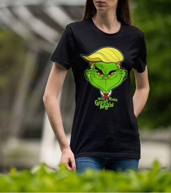 Grinch Make Xmas Great Again Christmas Day Anti-Hero Humor T-Shirt