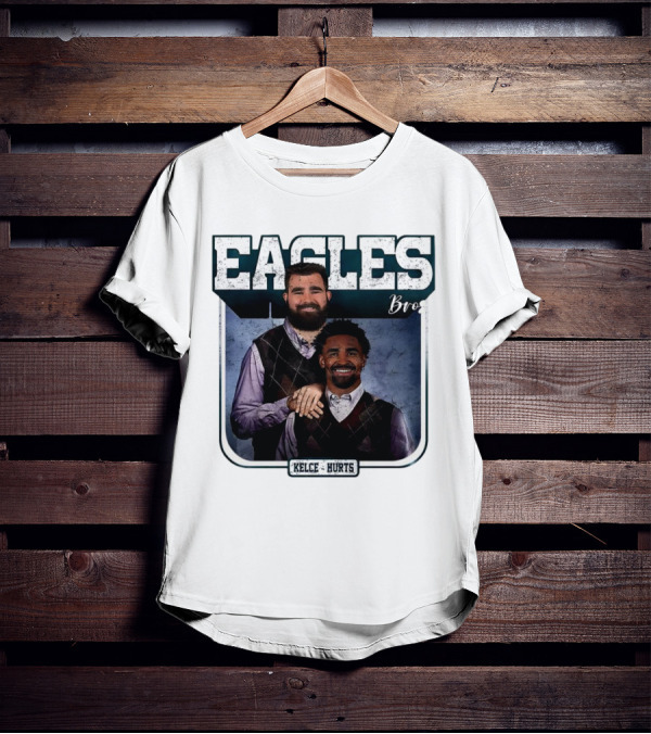 Eagles Bro Kelce Hurts Step Brothers T-Shirt