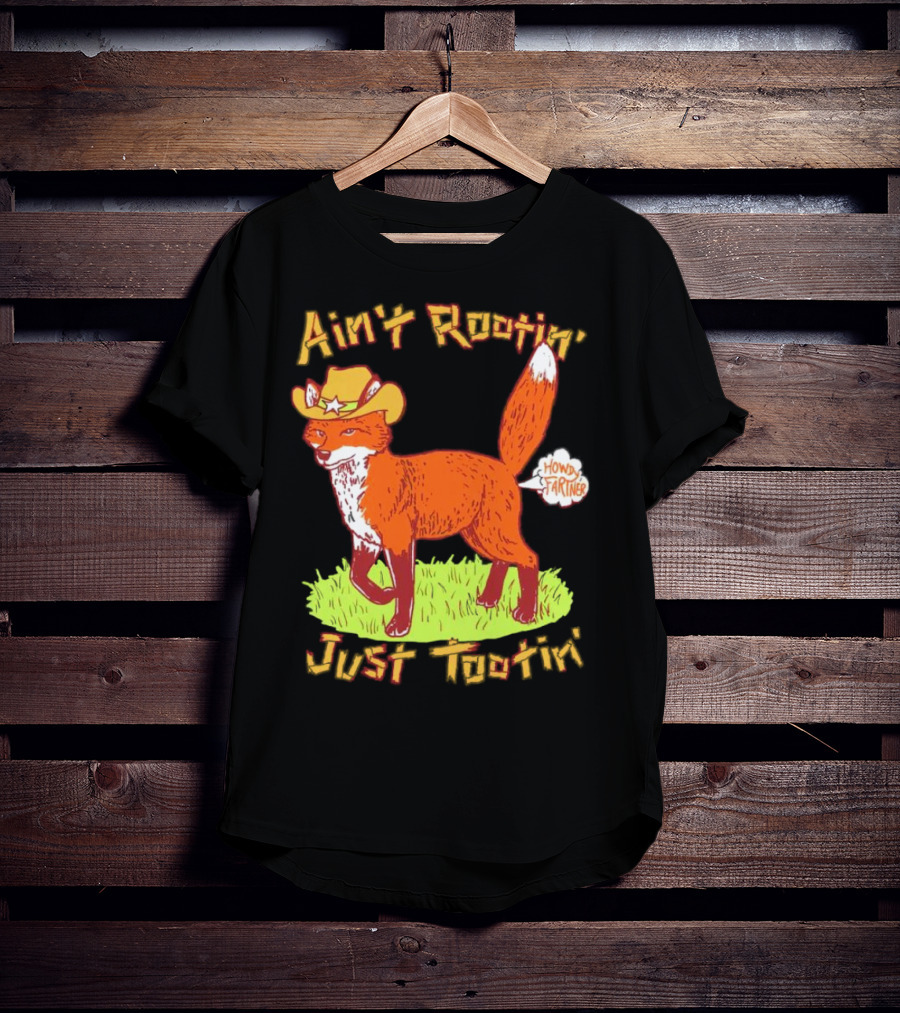 Howdy Fartner Fox Ain't Rootin' Just Tootin' T-Shirt