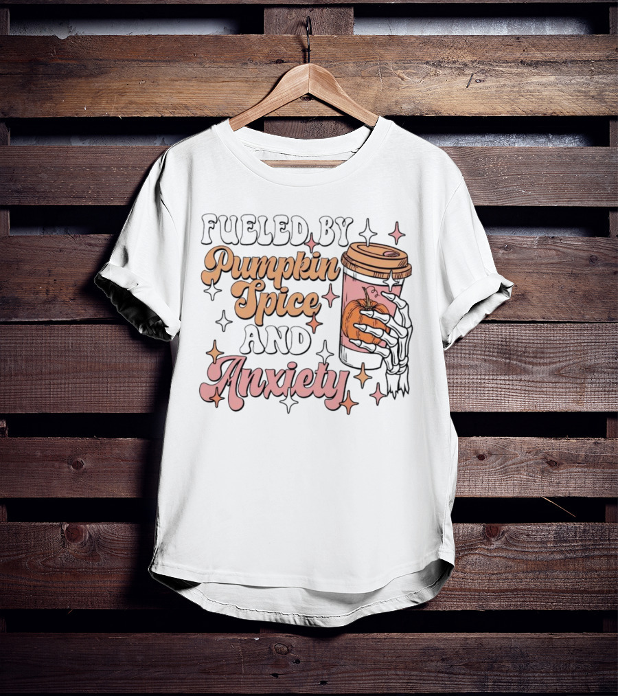 Fueled By Pumpkin Spice And Anxiety Skeleton Hand T-Shirt