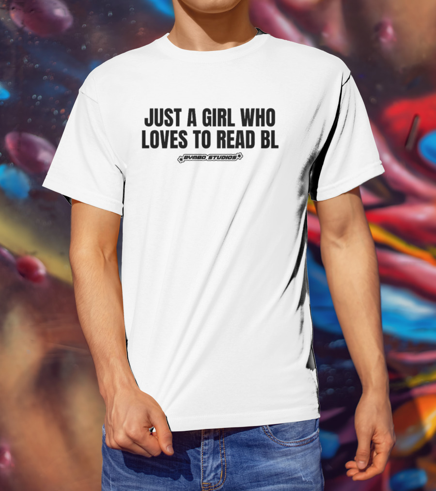 Just A Girl Who Loves To Read BL Pybbo Studios T-Shirt