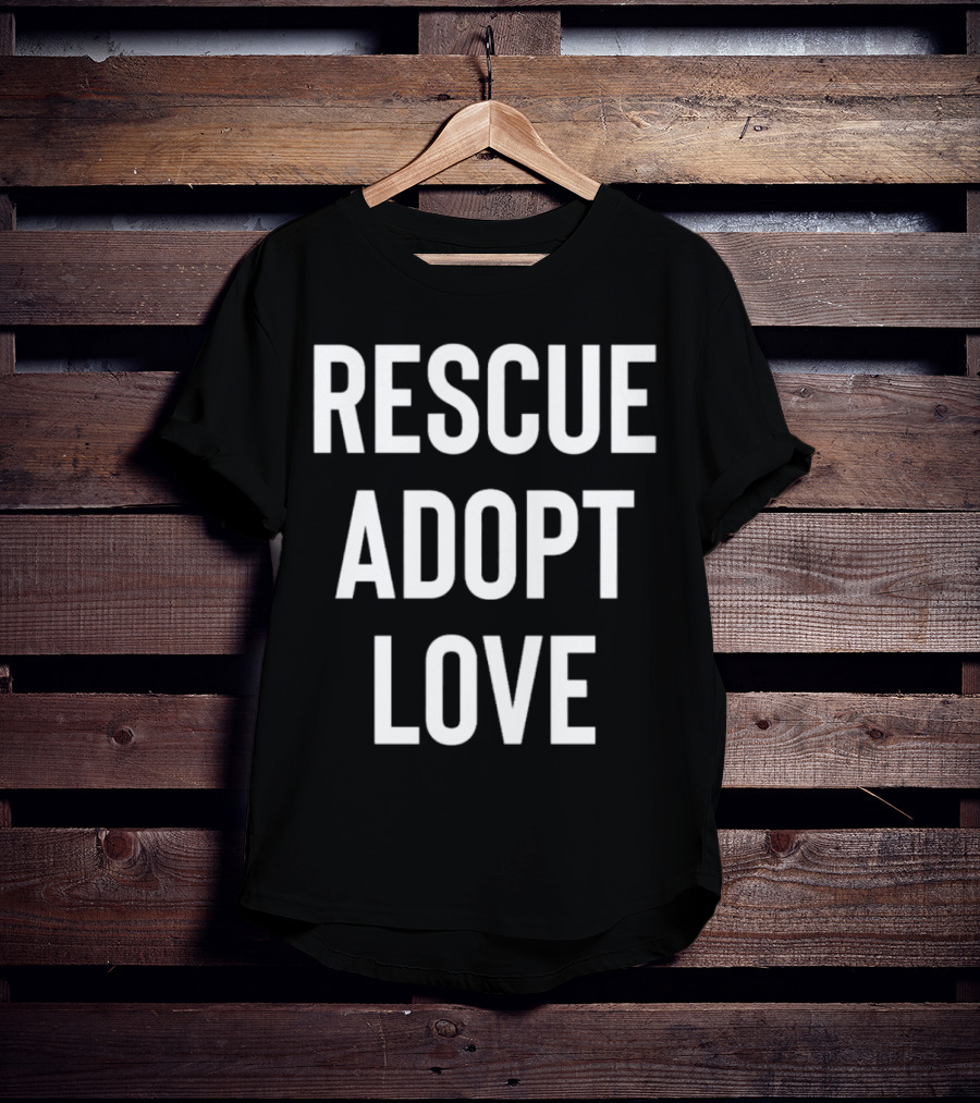 Rescue Adopt Love Animal Shelter Support T-Shirt