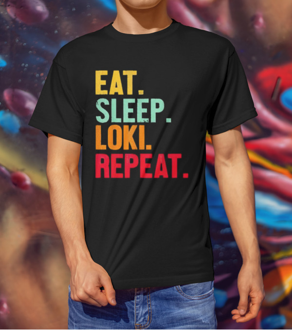 Eat Sleep Loki Repeat Marvel Fans Fandom Phrase T-Shirt