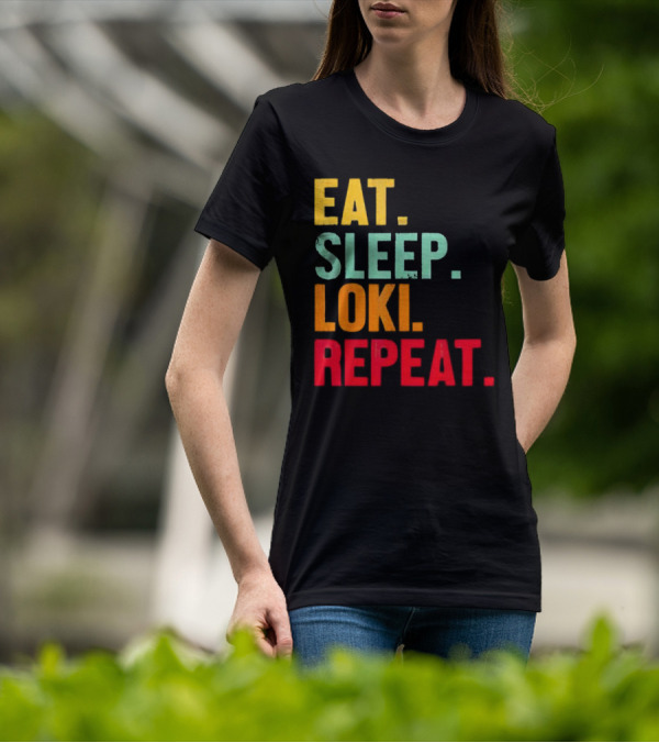 Eat Sleep Loki Repeat Marvel Fans Fandom Phrase T-Shirt