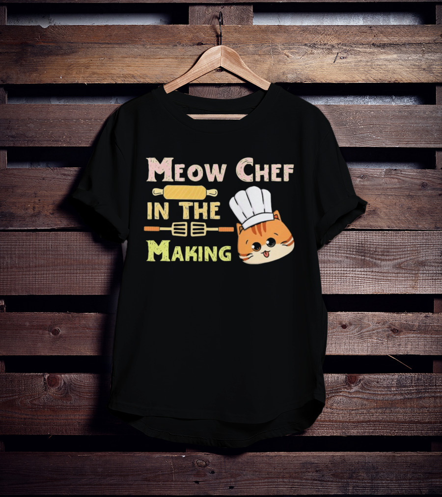 Meow Chef In The Making Rolling Pin And Whisk With Cute Cat Chef Hat T-Shirt