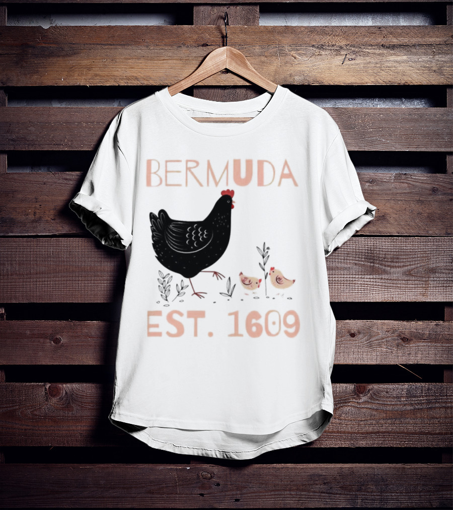 Bermuda Chicken Est. 1609 With Chicks T-Shirt
