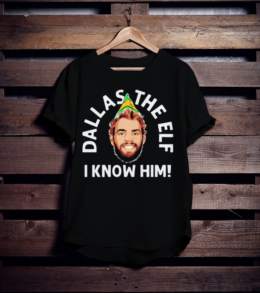 Dallas Goedert Eagles Dallas The ELF I Know Him T-Shirt