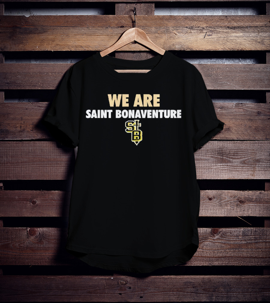 We Are Saint Bonaventure STB T-Shirt