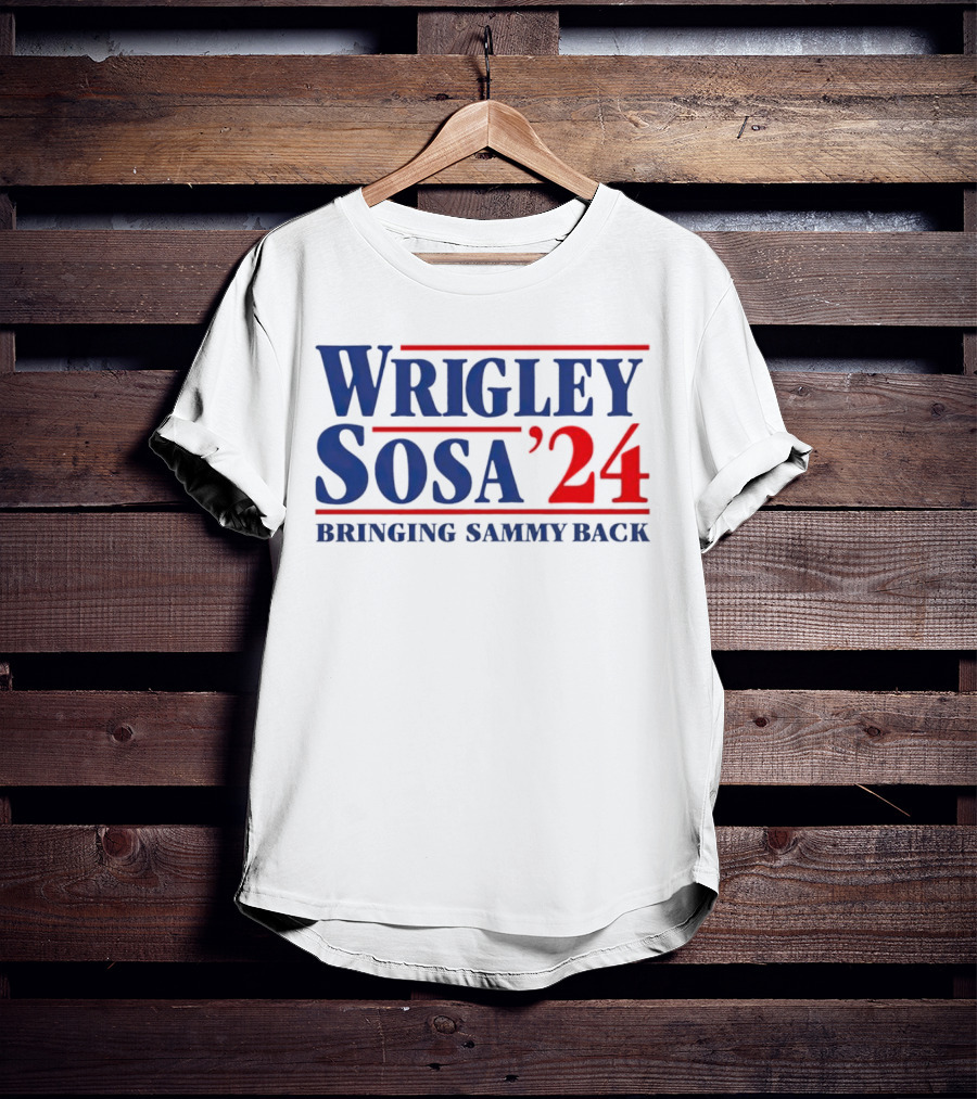 Wrigley Sosa 24 Bringing Sammy Back T-Shirt