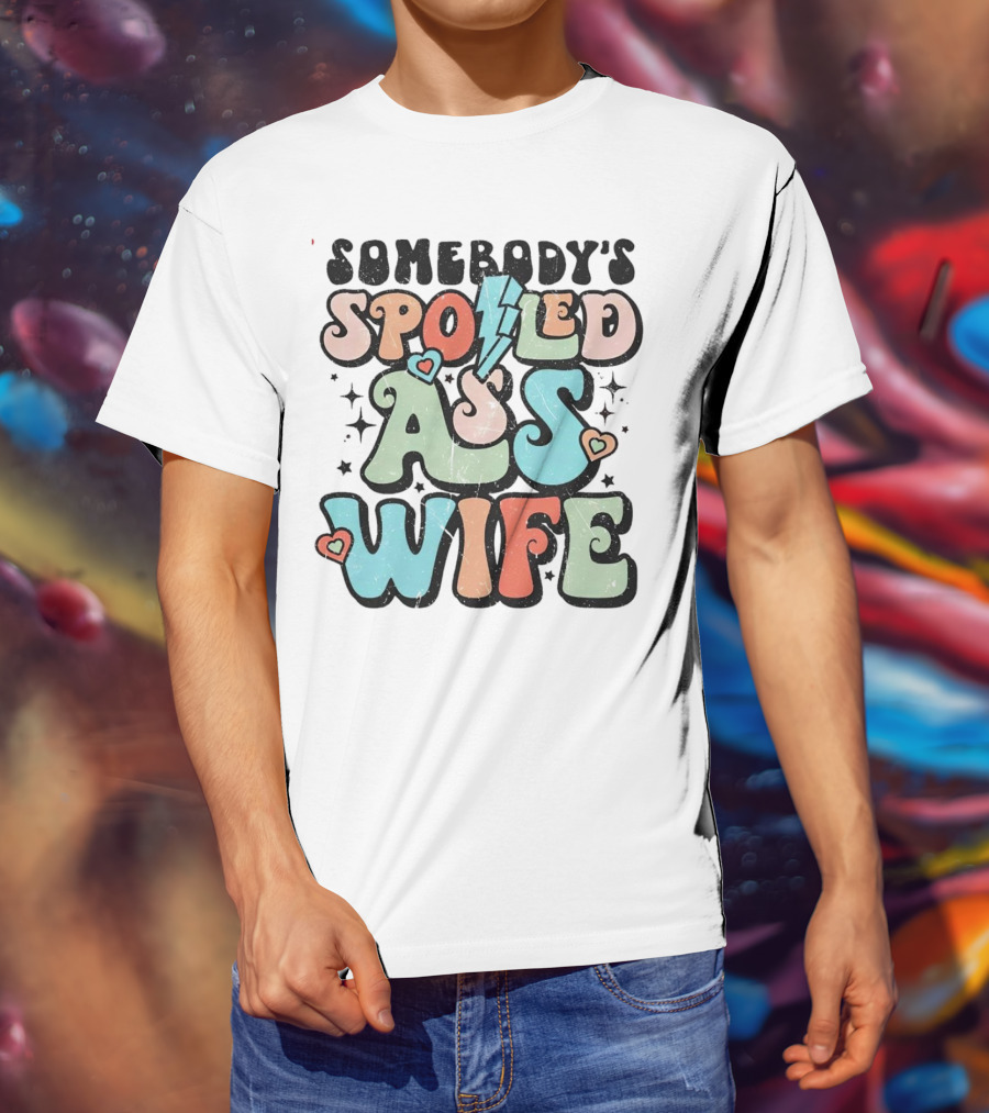 Somebody’s Spoiled Ass Wife Hearts Lightning Bold Retro T-Shirt
