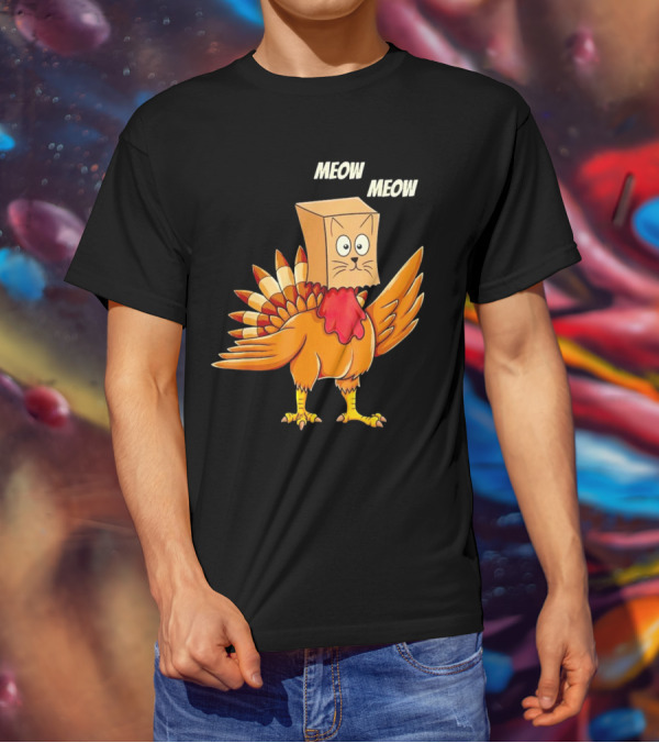 Meow Meow Turkey Cat Thanksgiving T-Shirt