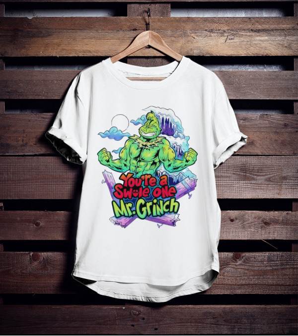 You’re A Swole One Mr Grinch Fitness Muskula Green Character With Frosted Mountain Background T-Shirt
