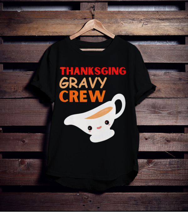 Thanksgiving Gravy Crew Smiling Saucy Boat T-Shirt