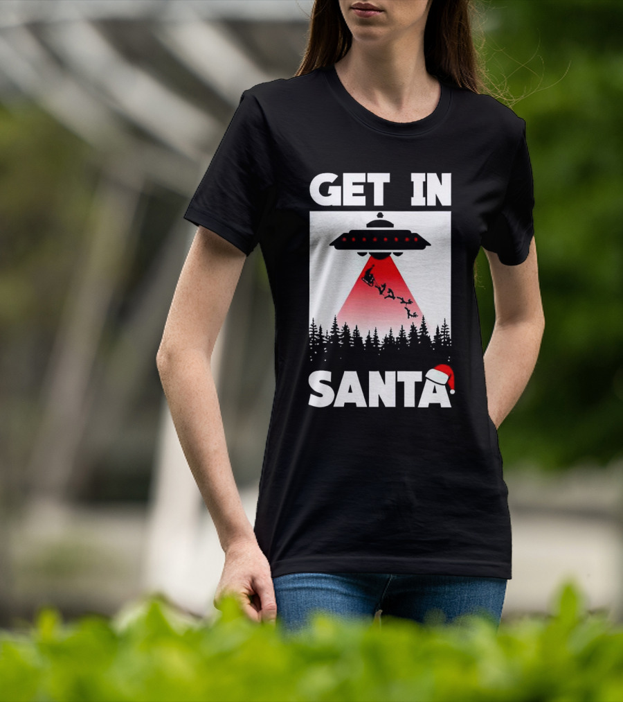Get In Santa UFO Alien With Reindeer Christmas Abduction T-Shirt