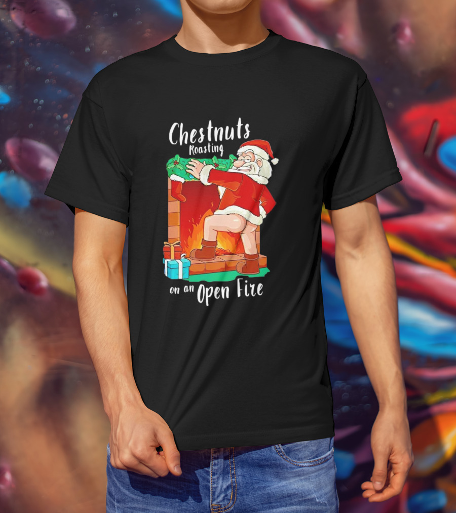 Chestnuts Roasting On An Open Fire Santa Claus Christmas T-Shirt