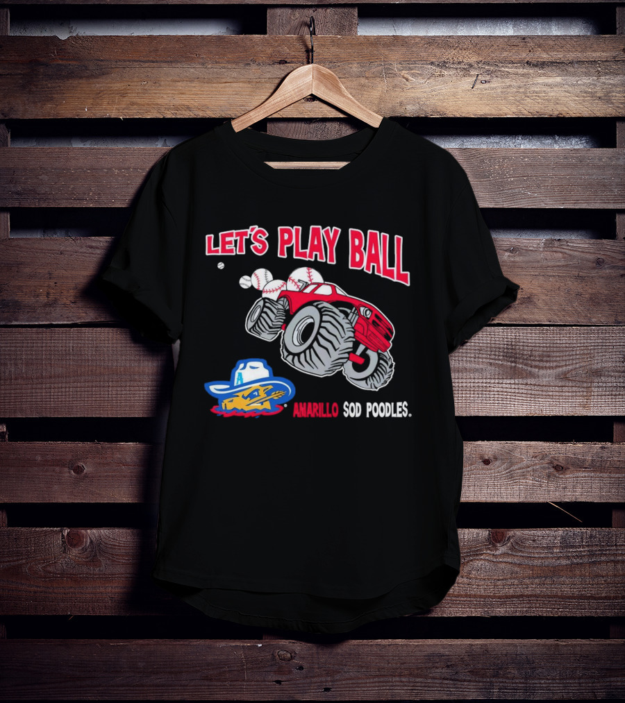 Let's Play Ball Amarillo Sod Poodles Monster Truck Baseball T-Shirt