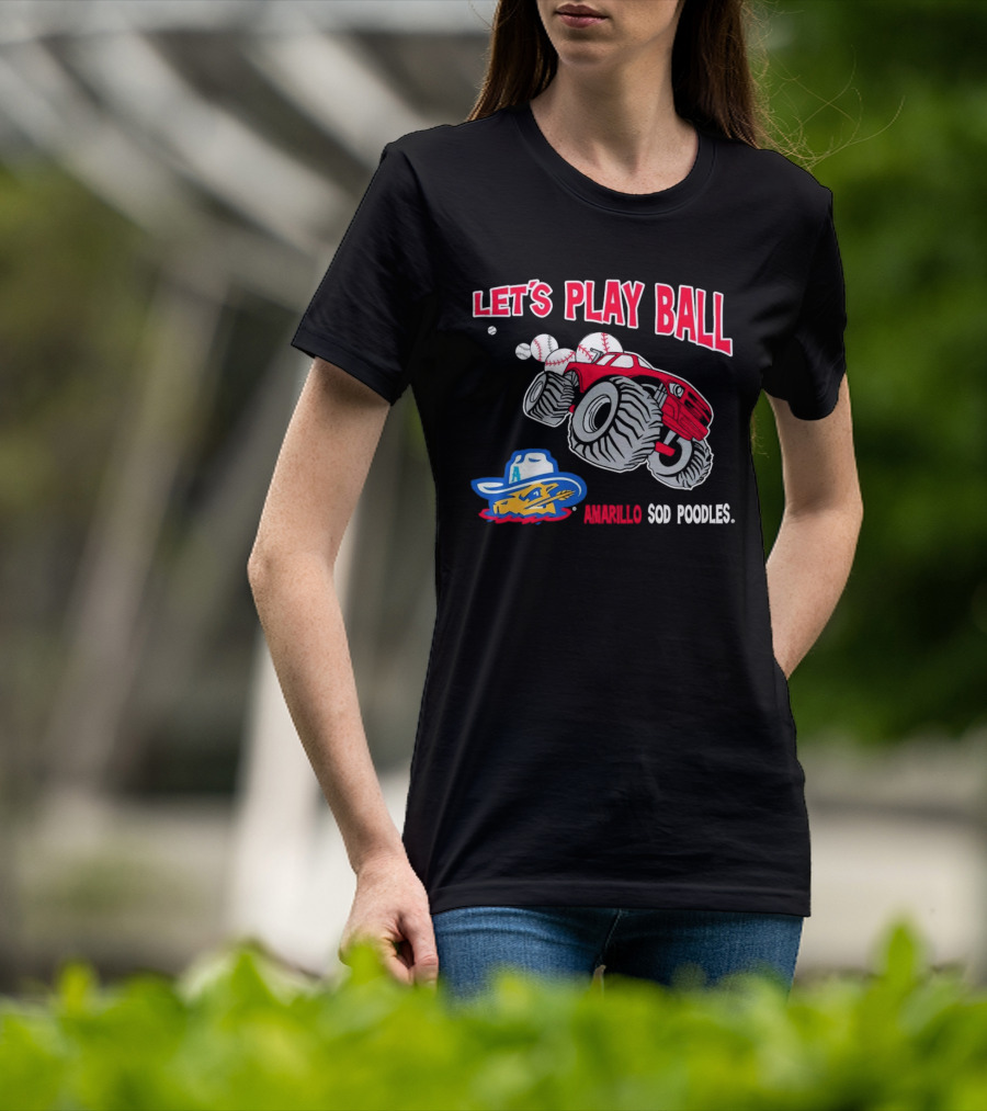 Let's Play Ball Amarillo Sod Poodles Monster Truck Baseball T-Shirt