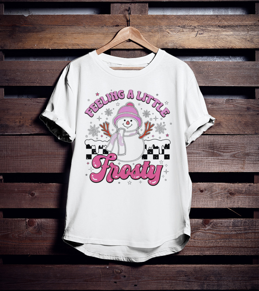 Feeling A Little Frosty Pink Snowman With Scarf And Hat Winter T-Shirt