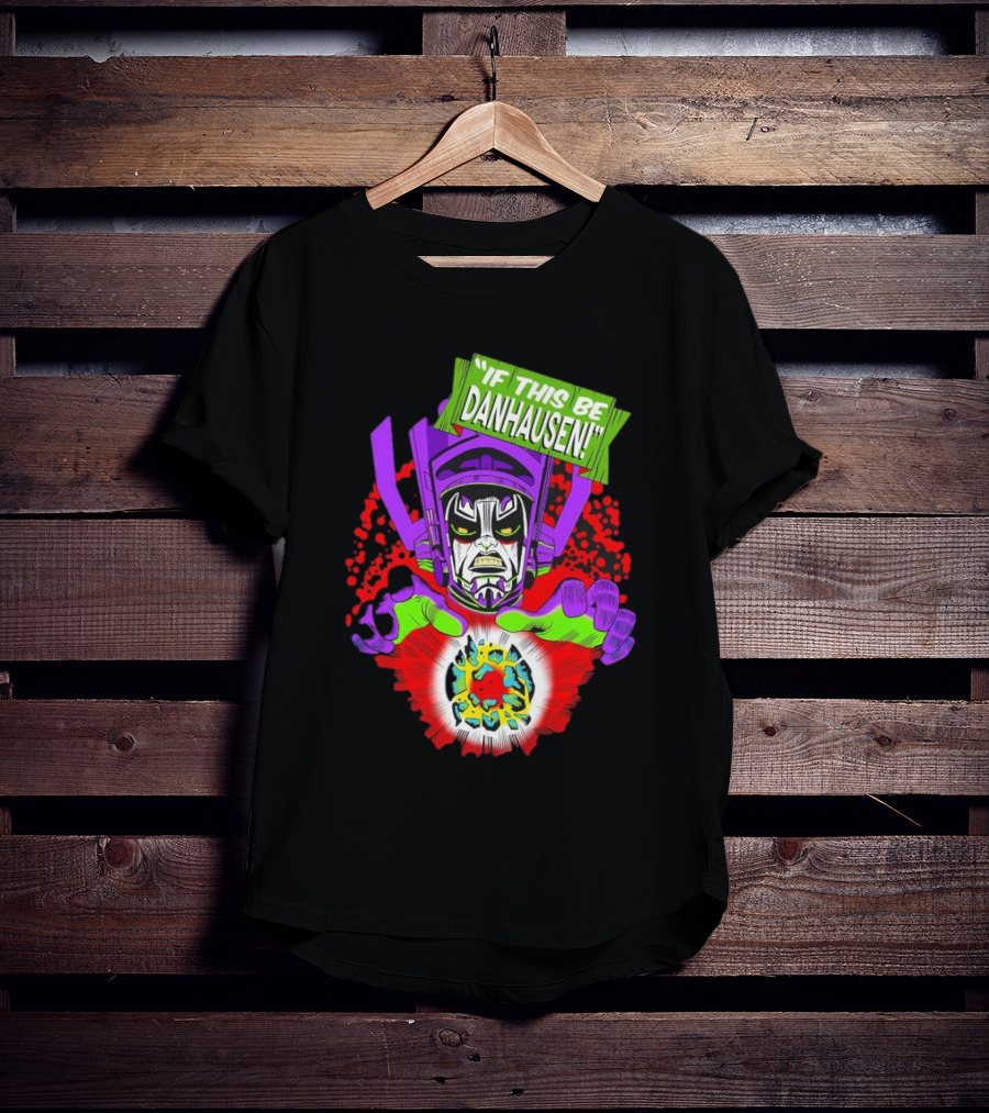If This Be Danhausen Cosmic Power Character T-Shirt