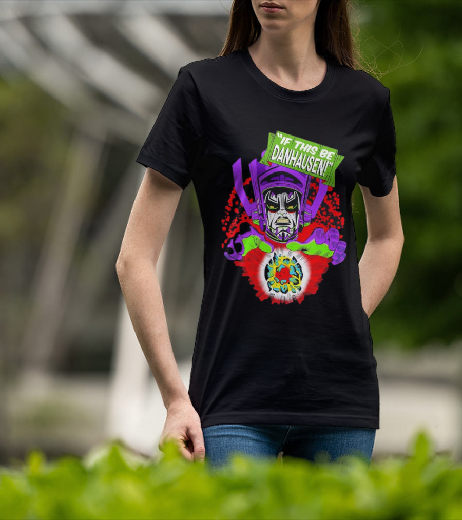 If This Be Danhausen Cosmic Power Character T-Shirt