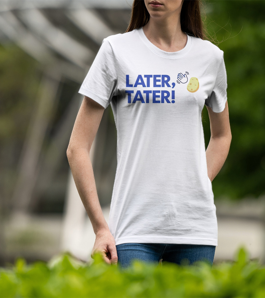 LATER, TATER Waving Hand And Potato Emoji T-Shirt