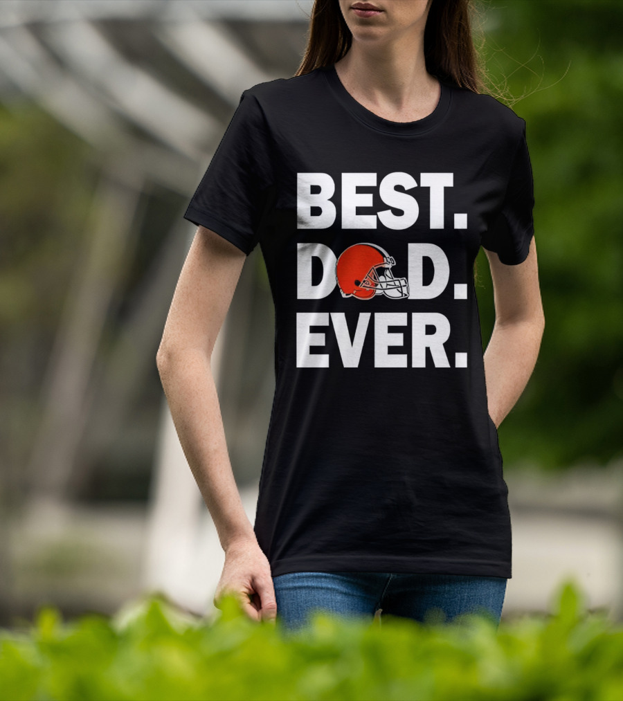 Cleveland Browns Best Dad Ever Football Helmet T-Shirt