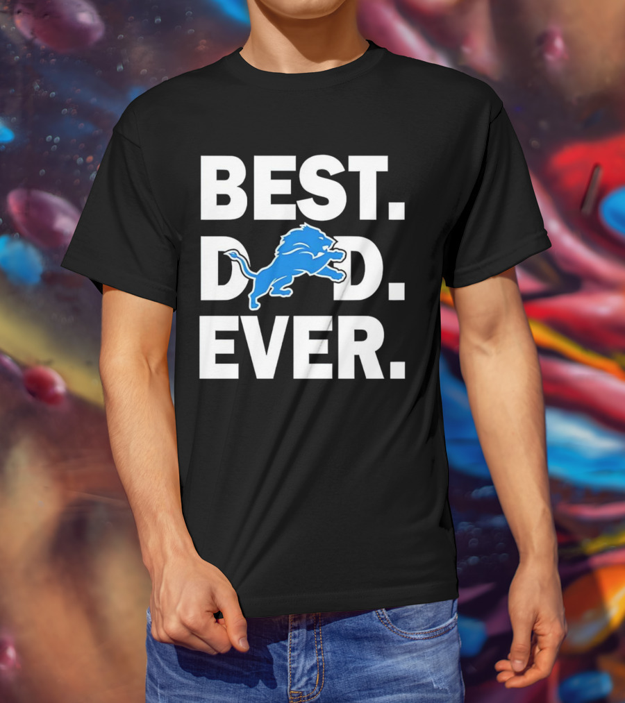 Best Detroit Lions Dad Ever T-Shirt