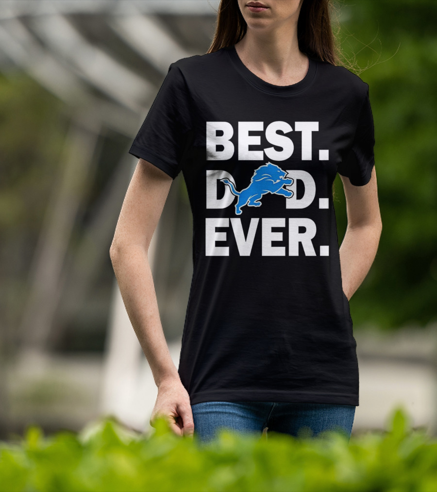 Best Detroit Lions Dad Ever T-Shirt